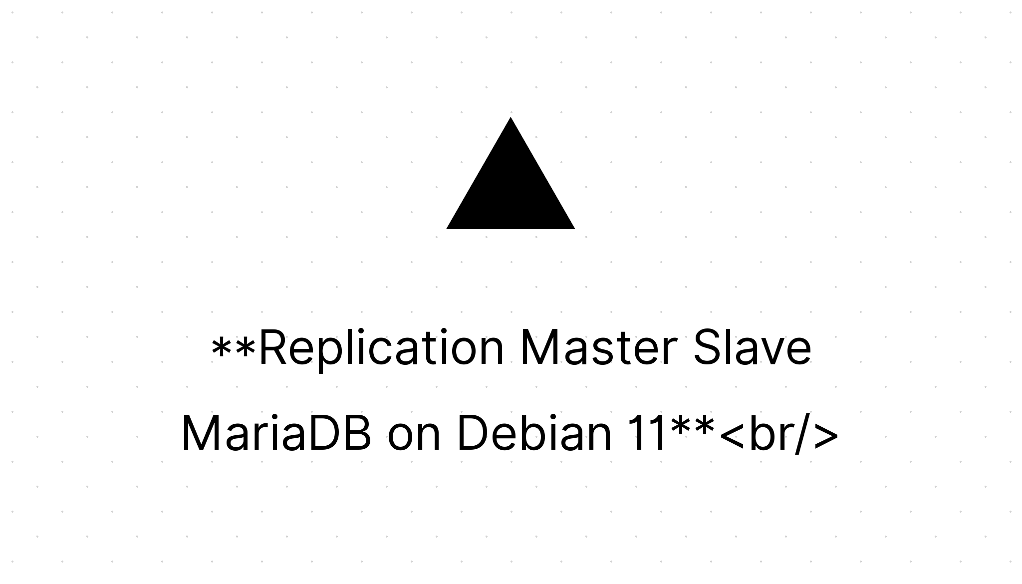 Replication Master Slave MariaDB on Debian 11 — Taufik Crisnawan S